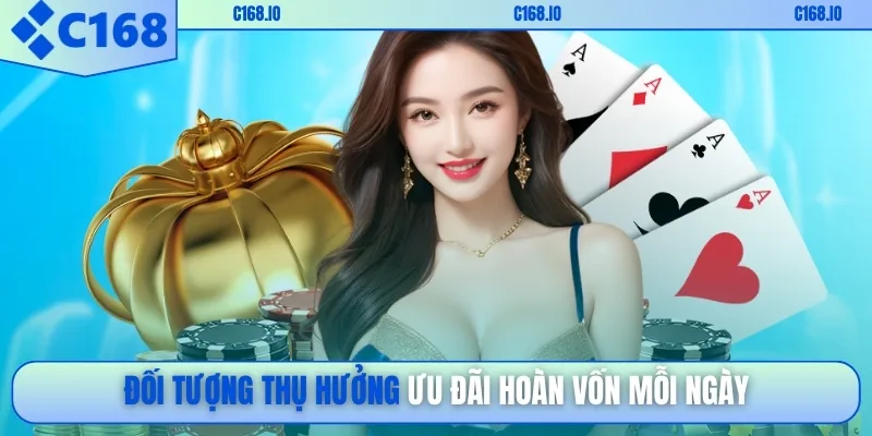 Đối tượng thụ hưởng ưu đãi hoàn vốn mỗi ngày